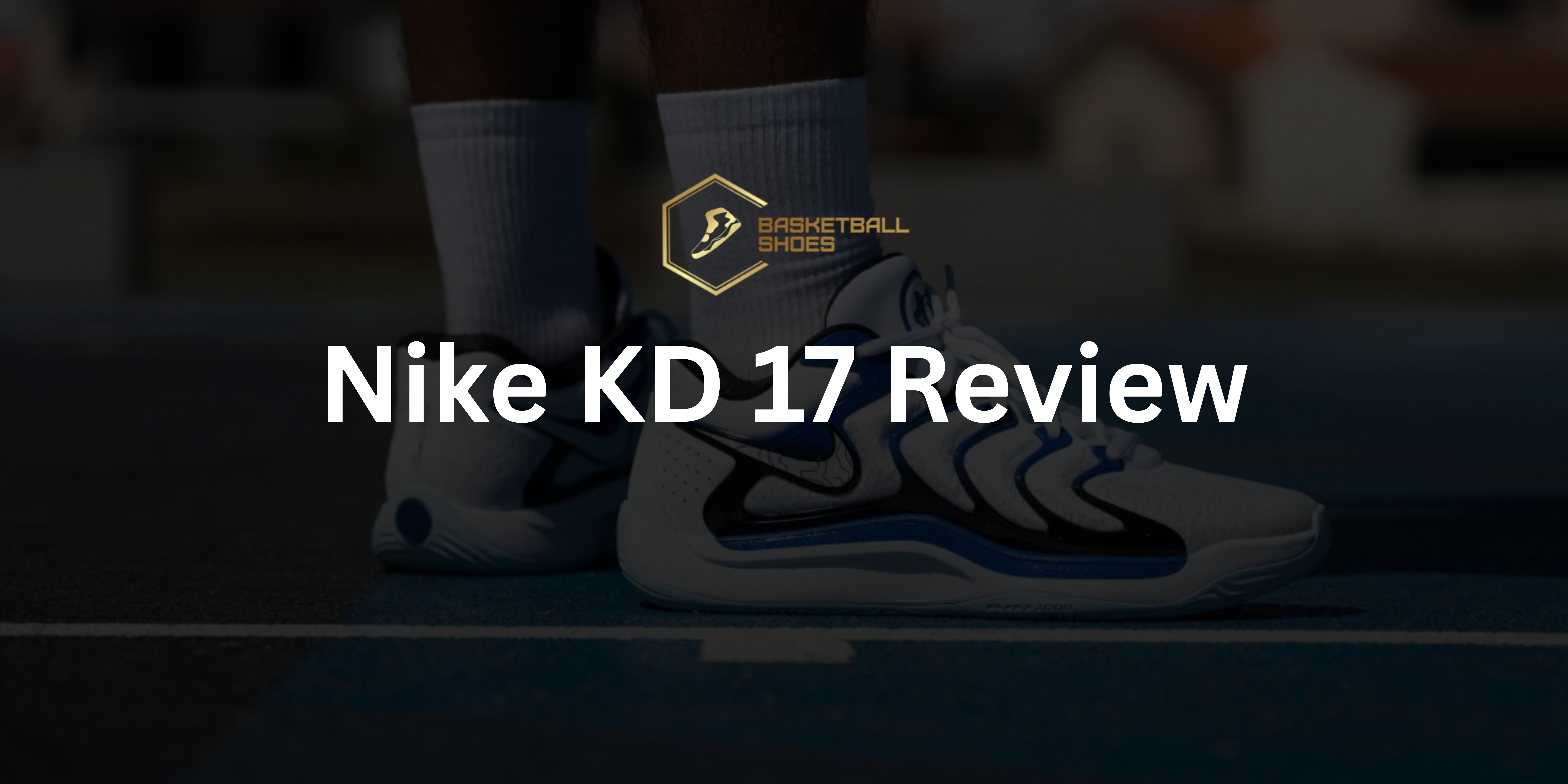 Nike KD 17 Review _ Basketball Shoes AU